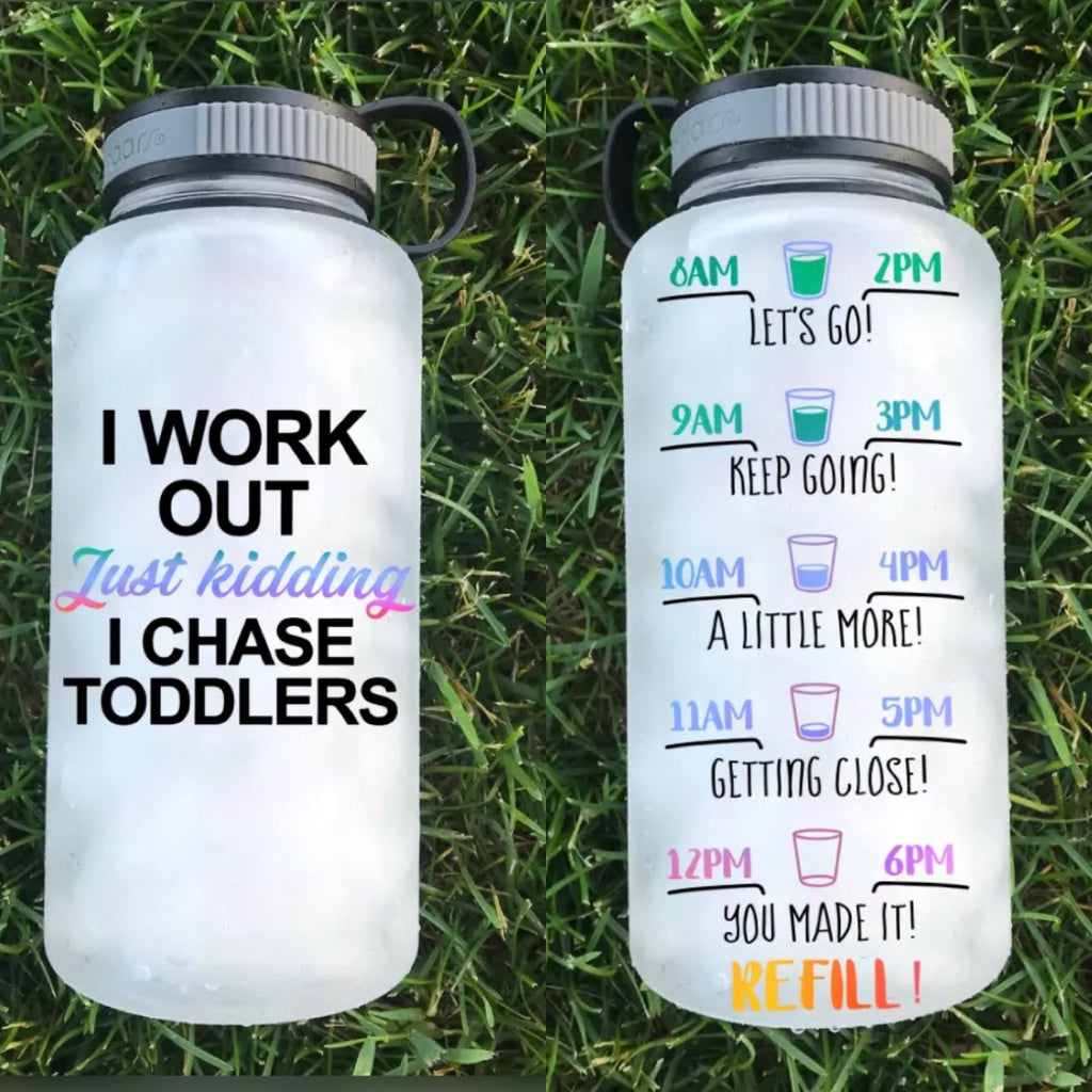 I Workout Just Kidding I Chase Toddlers Water Bottle